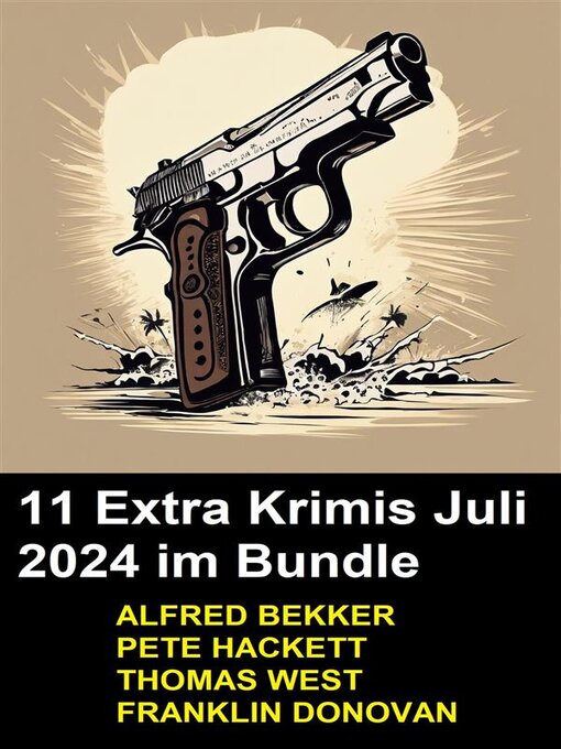 Title details for 11 Extra Krimis Juli 2024 im Bundle by Alfred Bekker - Wait list
